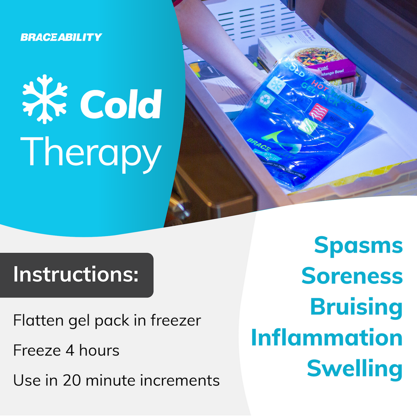 use our reusable ice or heat pack for cold therapy to help prevent spasms, soreness, bruising, and swelling
